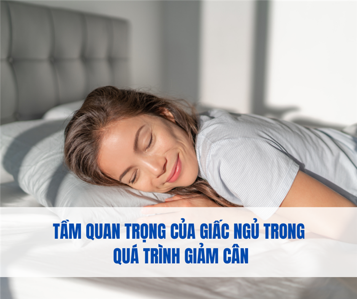 Tầm Quan Trọng Của Giấc Ngủ Trong Quá Trình Giảm Cân