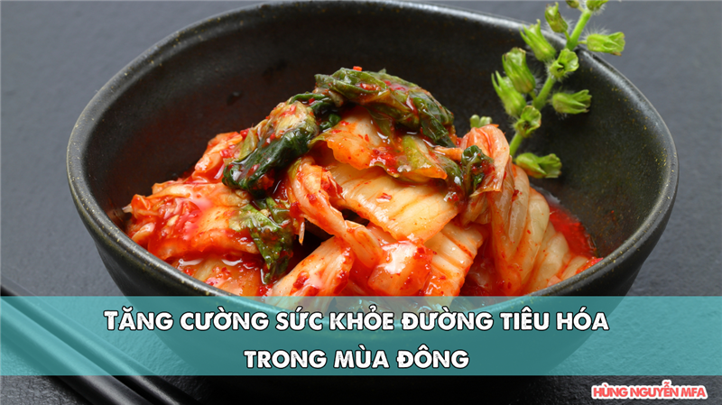 Tăng cường sức khỏe đường tiêu hóa trong mùa đông