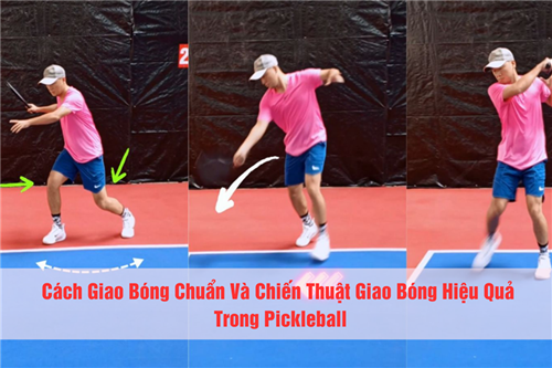 Cách Giao Bóng Chuẩn Và Chiến Thuật Giao Bóng Hiệu Quả Trong Pickleball