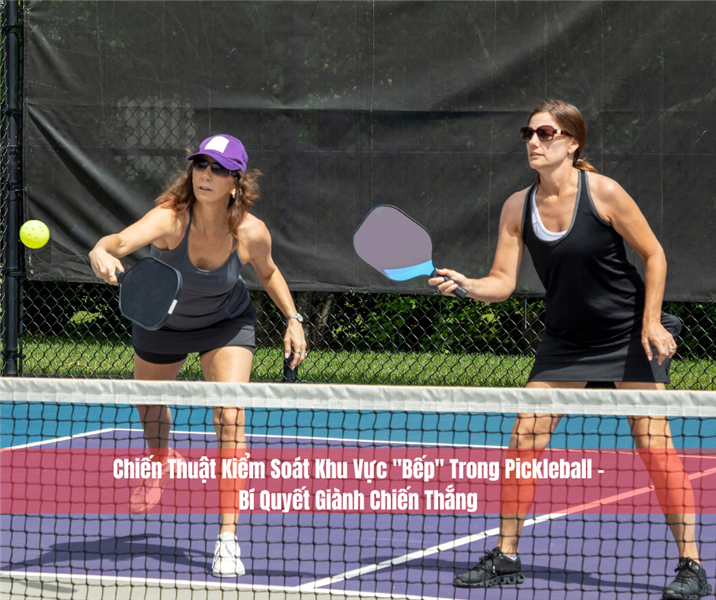 Chiến Thuật Kiểm Soát Khu Vực "Bếp" Trong Pickleball – Bí Quyết Giành Chiến Thắng
