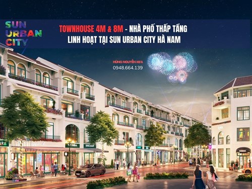 Townhouse 4m & 8m – Nhà Phố Thấp Tầng Linh Hoạt Tại Sun Urban City Hà Nam