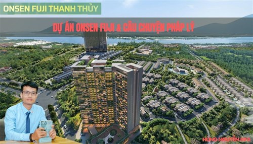 Dự Án Onsen Fuji & Câu Chuyện Pháp Lý: Giải Mã Bài Toán 50 Năm Và Lợi Thế Độc Bản