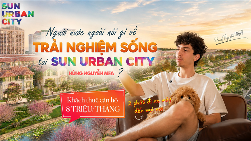Người nước ngoài nói gì về trải nghiệm sống tại Sun Urban City? | Hùng Nguyễn MFA